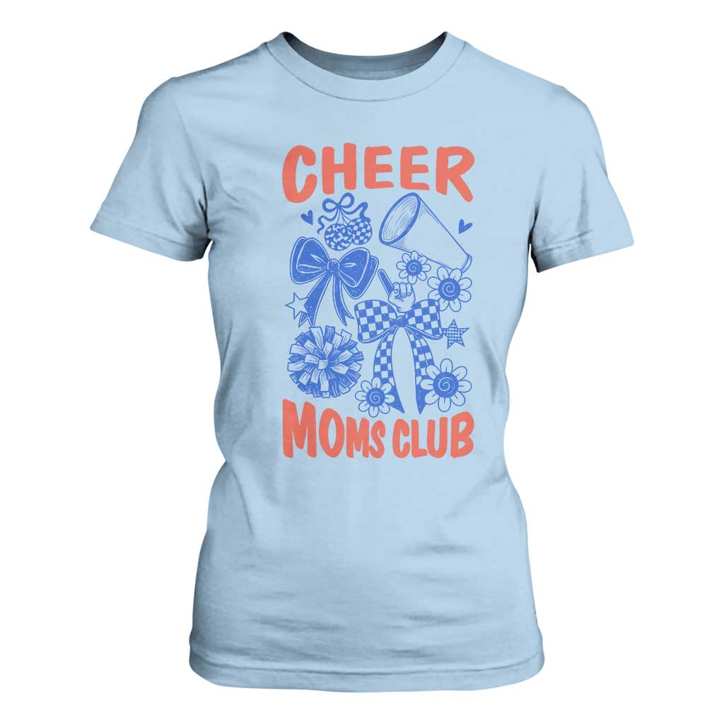 Cheer Moms Club T Shirt For Women Funny Cheerleading Mom Mother’s Day Gift TS14 Light Blue Print Your Wear