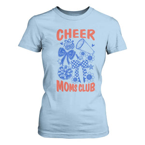 Cheer Moms Club T Shirt For Women Funny Cheerleading Mom Mother’s Day Gift TS14 Light Blue Print Your Wear