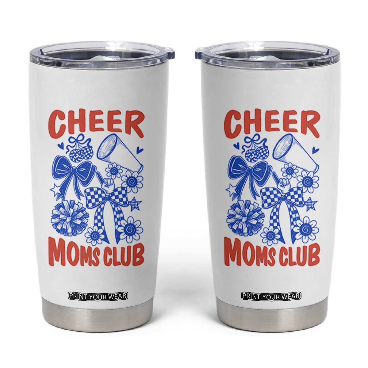 Cheer Moms Club Tumbler Cup Funny Cheerleading Mom Mother’s Day Gift TS14 White Print Your Wear