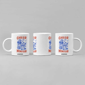 Cheer Moms Club Coffee Mug Funny Cheerleading Mom Mother’s Day Gift TS14 Print Your Wear