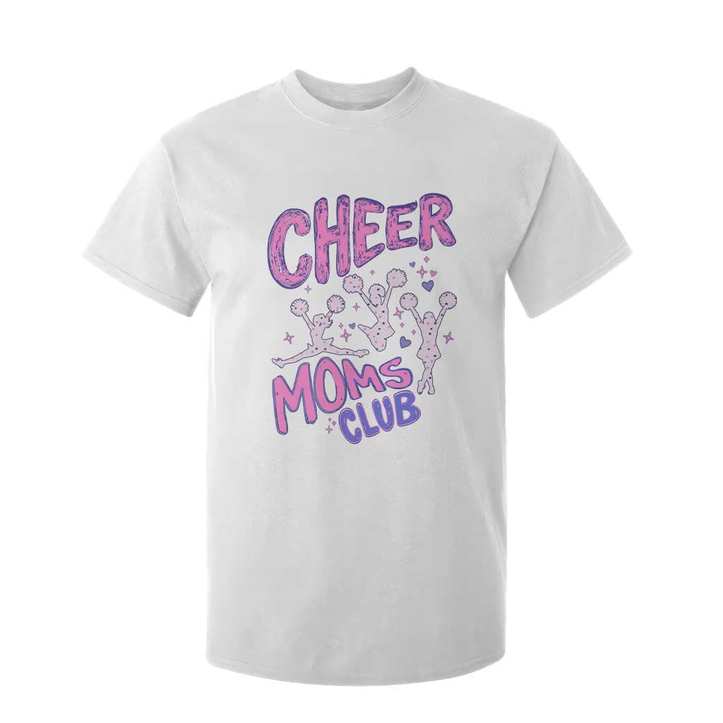 Cheer Moms Club T Shirt For Kid Cheerleader Mom Mother’s Day Gift TS14 White Print Your Wear
