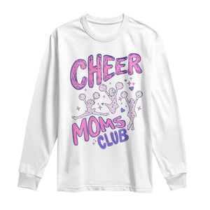 Cheer Moms Club Long Sleeve Shirt Cheerleader Mom Mother’s Day Gift TS14 White Print Your Wear
