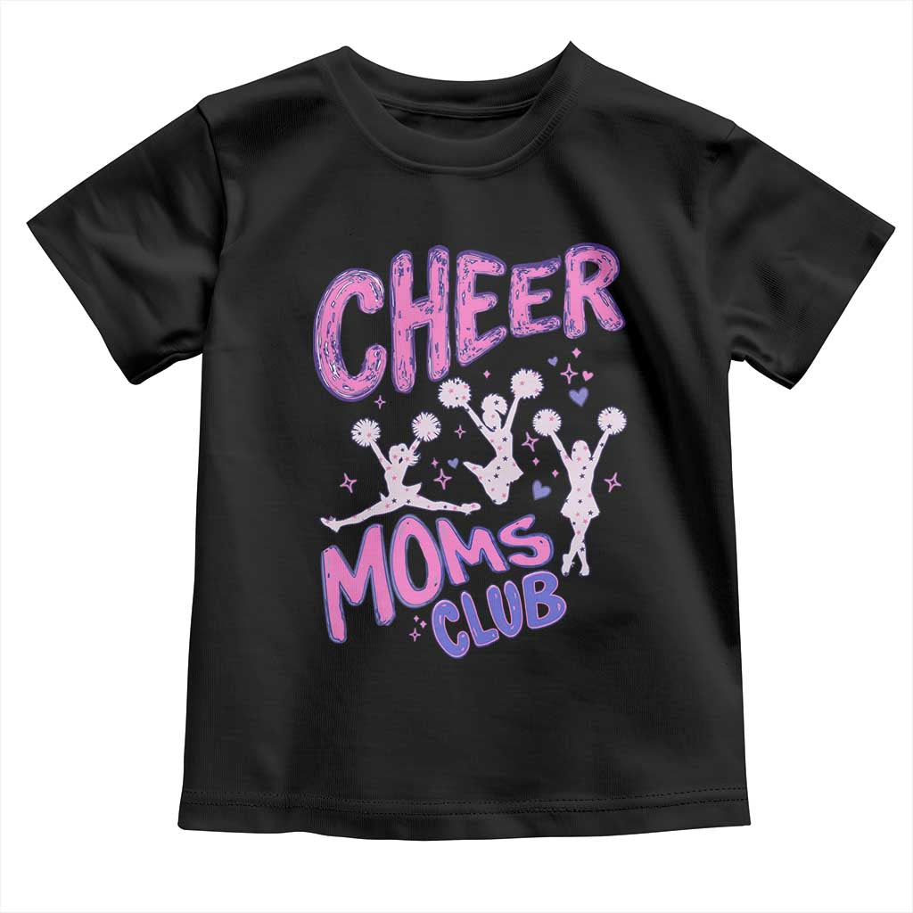 Cheer Moms Club Toddler T Shirt Cheerleader Mom Mother’s Day Gift TS14 Black Print Your Wear