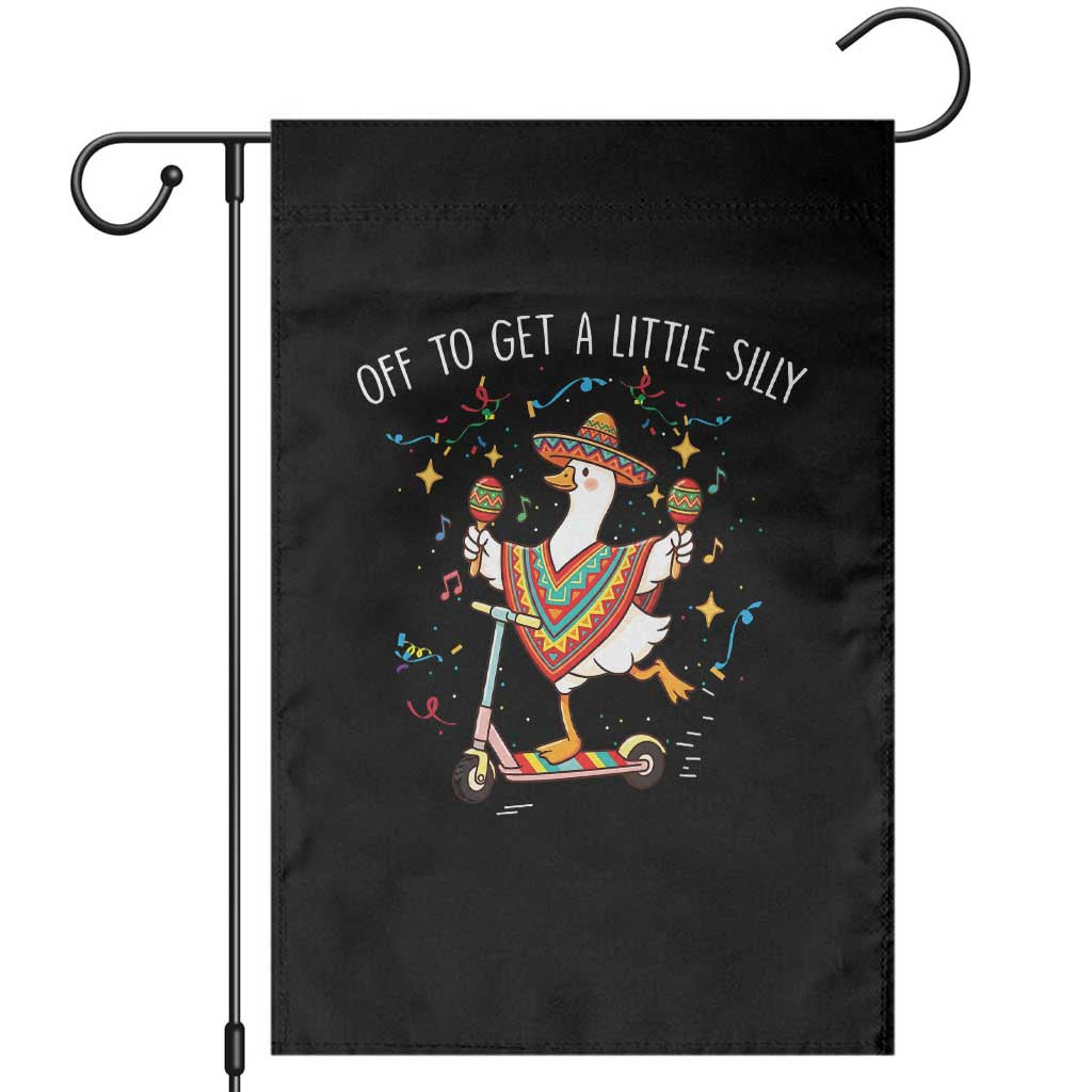 Silly Goose Cinco De Mayo Garden Flag Off To Get A Little Silly TS14 Black Print Your Wear