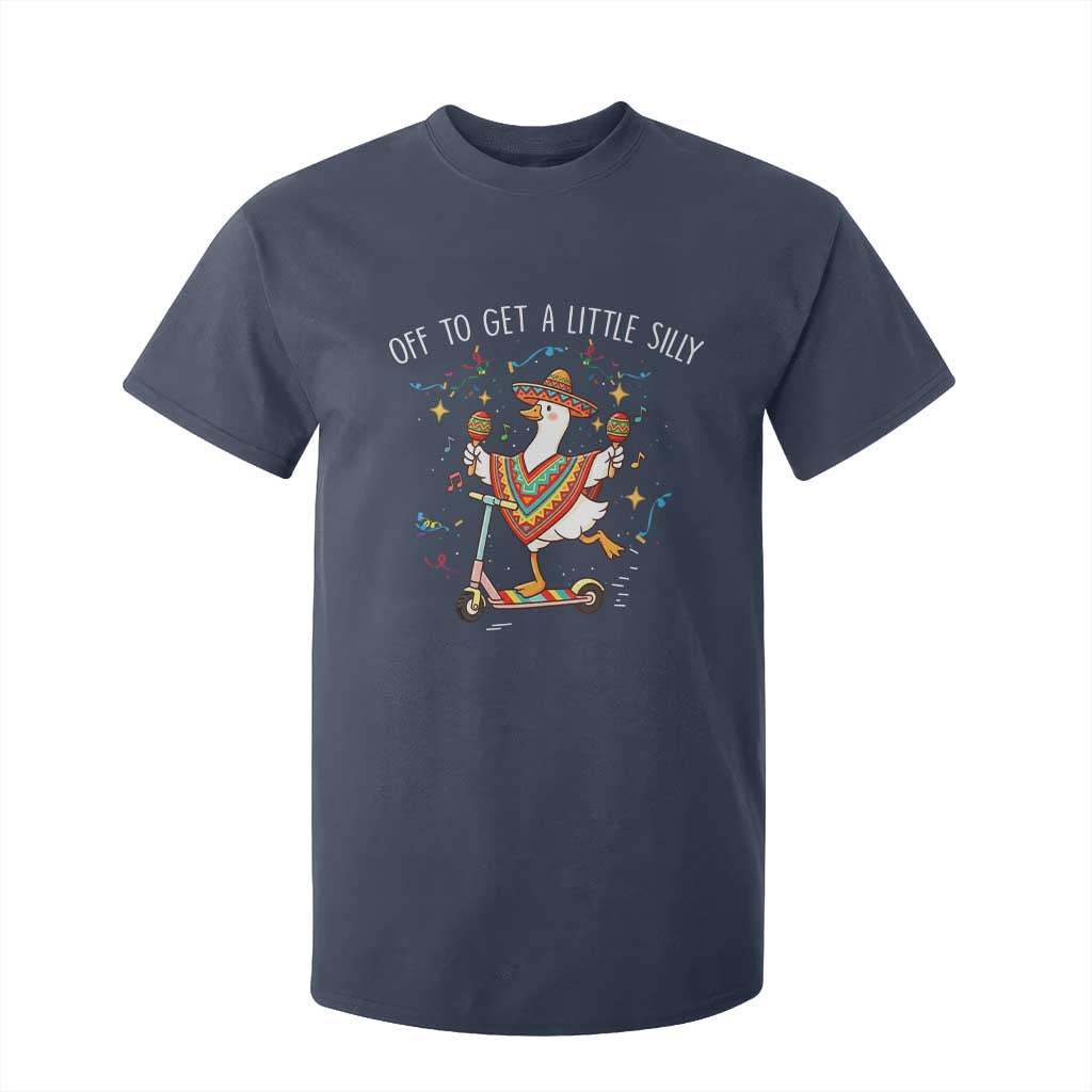 Silly Goose Cinco De Mayo T Shirt For Kid Off To Get A Little Silly TS14 Navy Print Your Wear