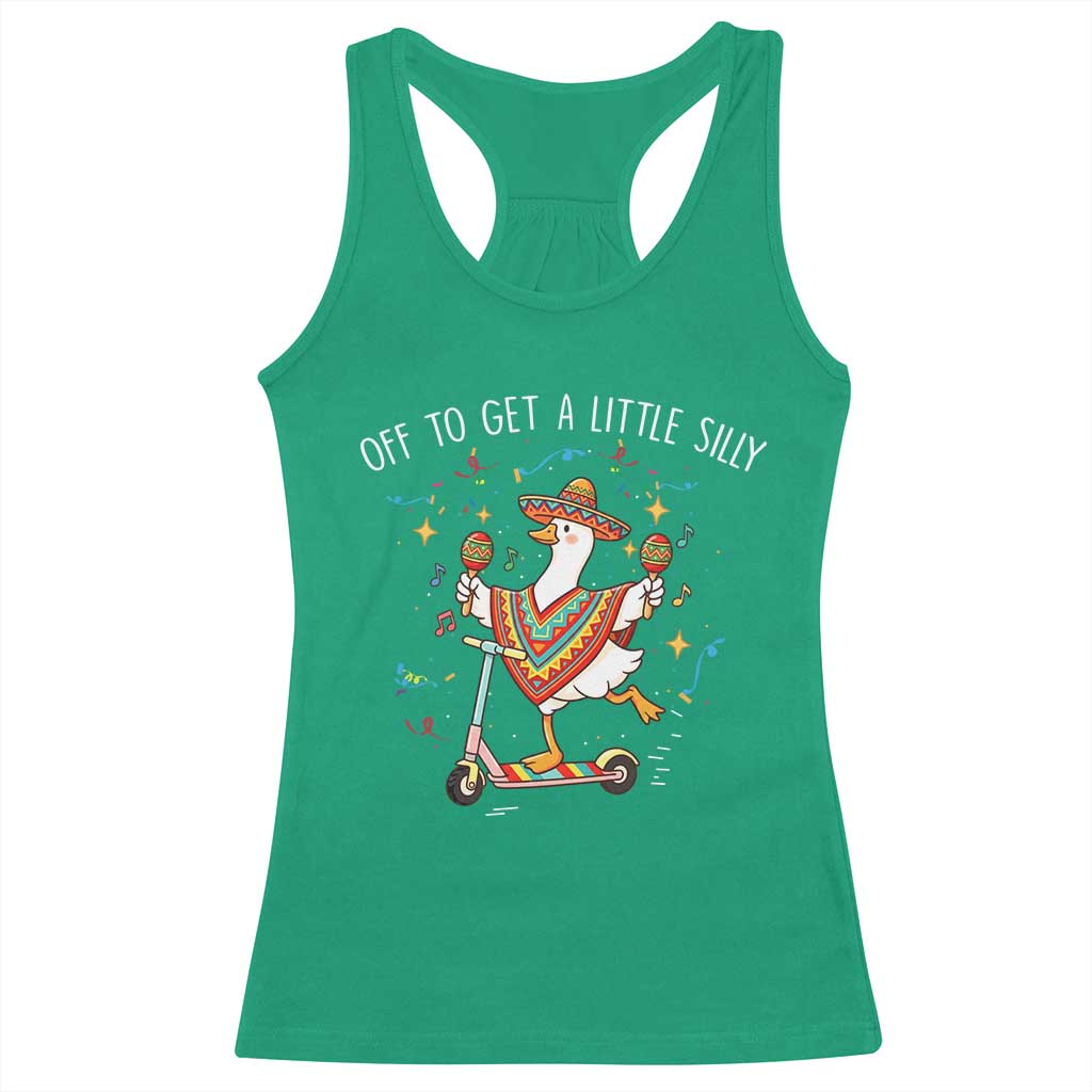 Silly Goose Cinco De Mayo Racerback Tank Top Off To Get A Little Silly TS14 Irish Green Print Your Wear