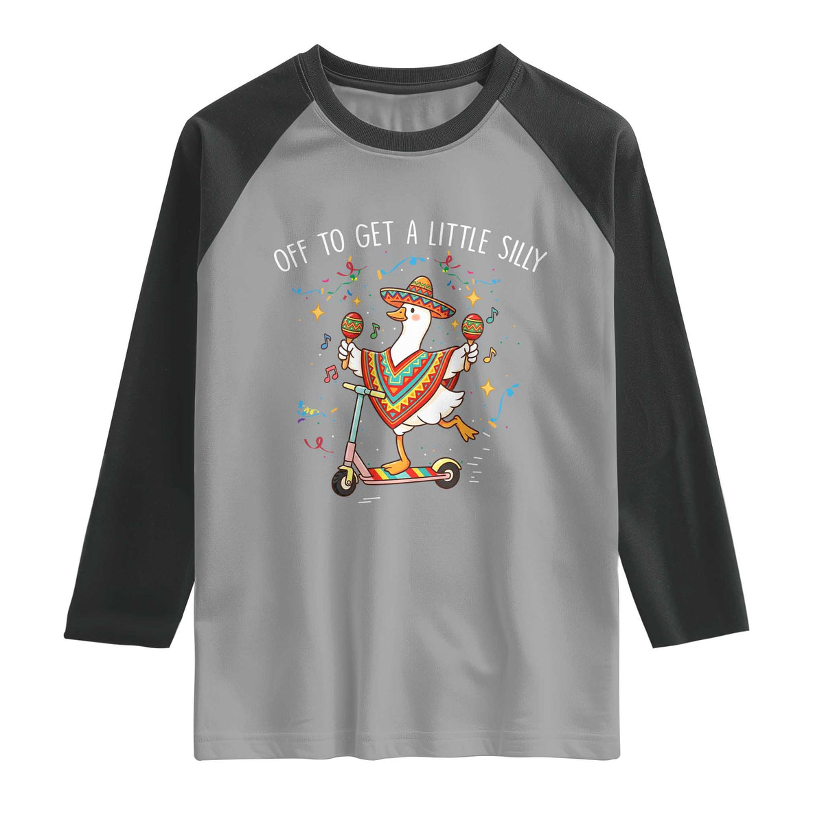 Silly Goose Cinco De Mayo Raglan Shirt Off To Get A Little Silly TS14 Sport Gray Black Print Your Wear