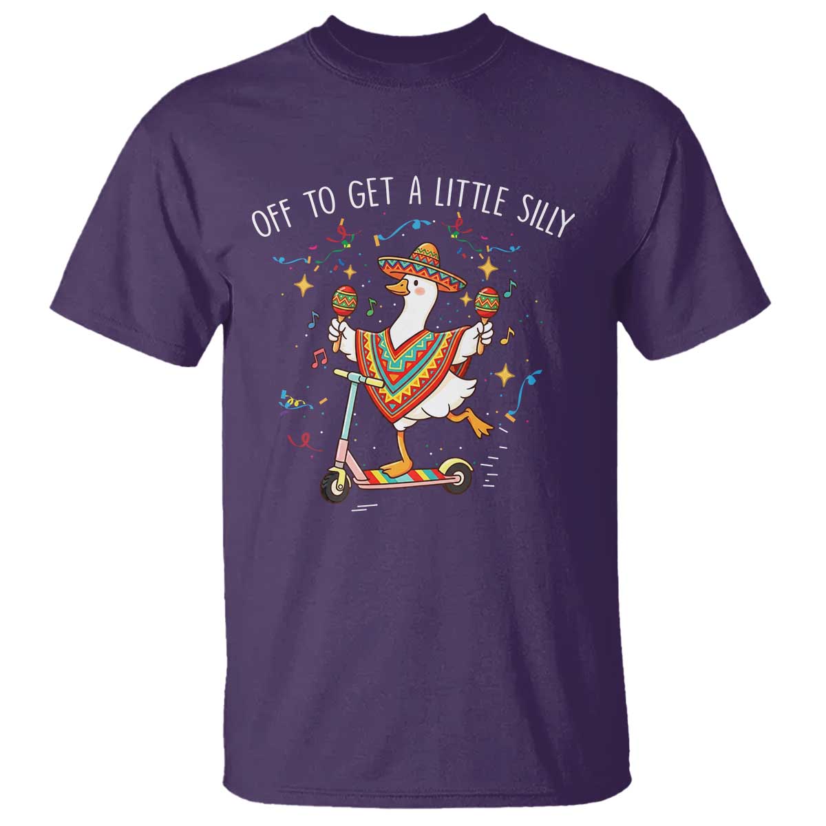 Silly Goose Cinco De Mayo T Shirt Off To Get A Little Silly TS14 Purple Print Your Wear