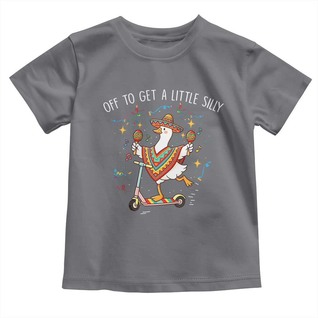 Silly Goose Cinco De Mayo Toddler T Shirt Off To Get A Little Silly TS14 Charcoal Print Your Wear