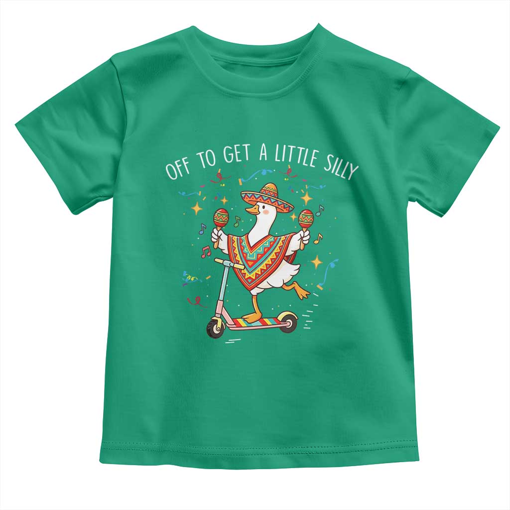 Silly Goose Cinco De Mayo Toddler T Shirt Off To Get A Little Silly TS14 Irish Green Print Your Wear