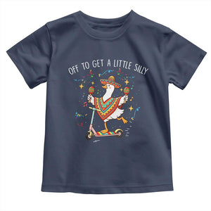 Silly Goose Cinco De Mayo Toddler T Shirt Off To Get A Little Silly TS14 Navy Print Your Wear