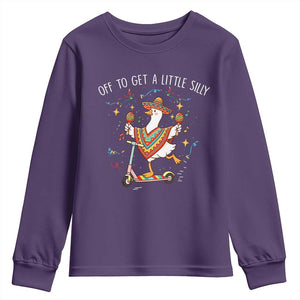 Silly Goose Cinco De Mayo Youth Sweatshirt Off To Get A Little Silly TS14 Purple Print Your Wear
