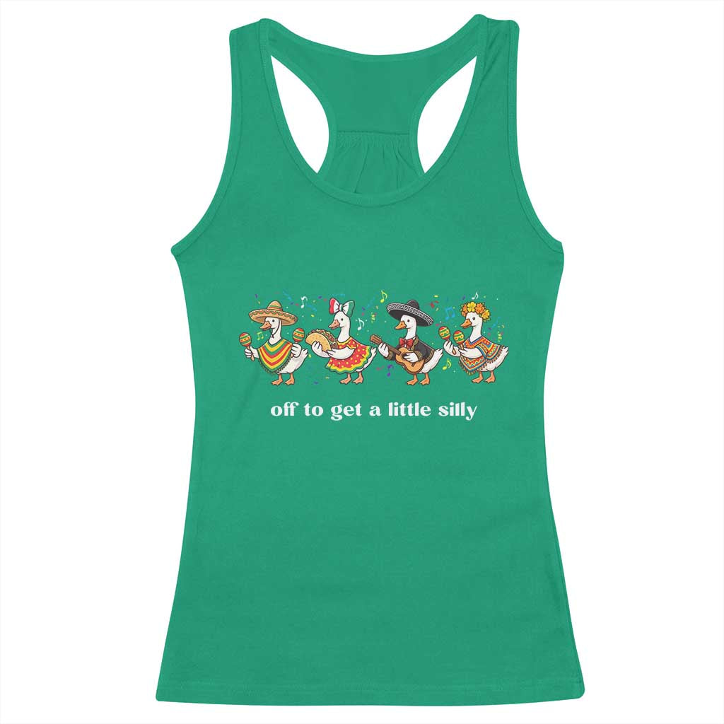 Funny Silly Goose Cinco De Mayo Racerback Tank Top Off To Get A Little Silly TS14 Irish Green Print Your Wear