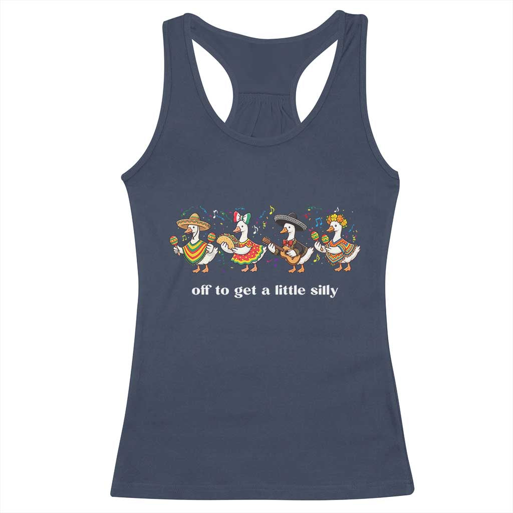 Funny Silly Goose Cinco De Mayo Racerback Tank Top Off To Get A Little Silly TS14 Navy Print Your Wear