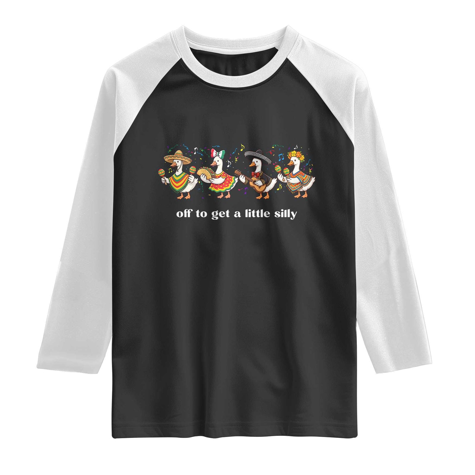 Funny Silly Goose Cinco De Mayo Raglan Shirt Off To Get A Little Silly TS14 Black White Print Your Wear