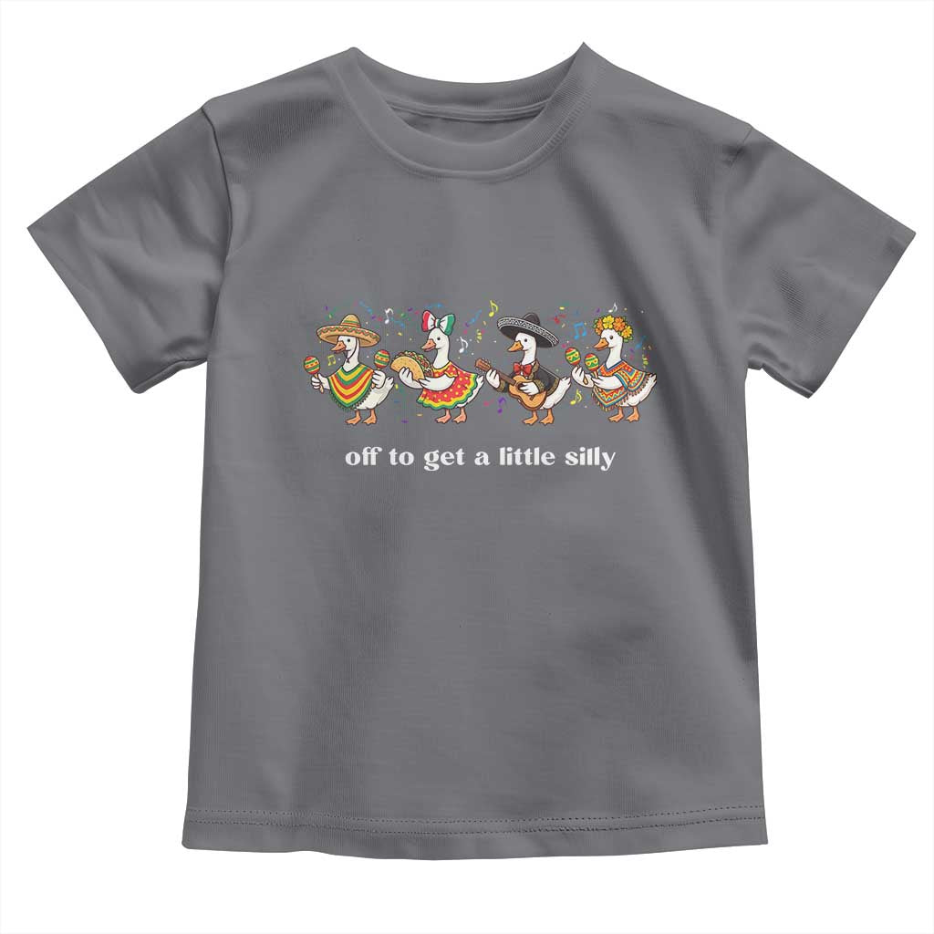 Funny Silly Goose Cinco De Mayo Toddler T Shirt Off To Get A Little Silly TS14 Charcoal Print Your Wear