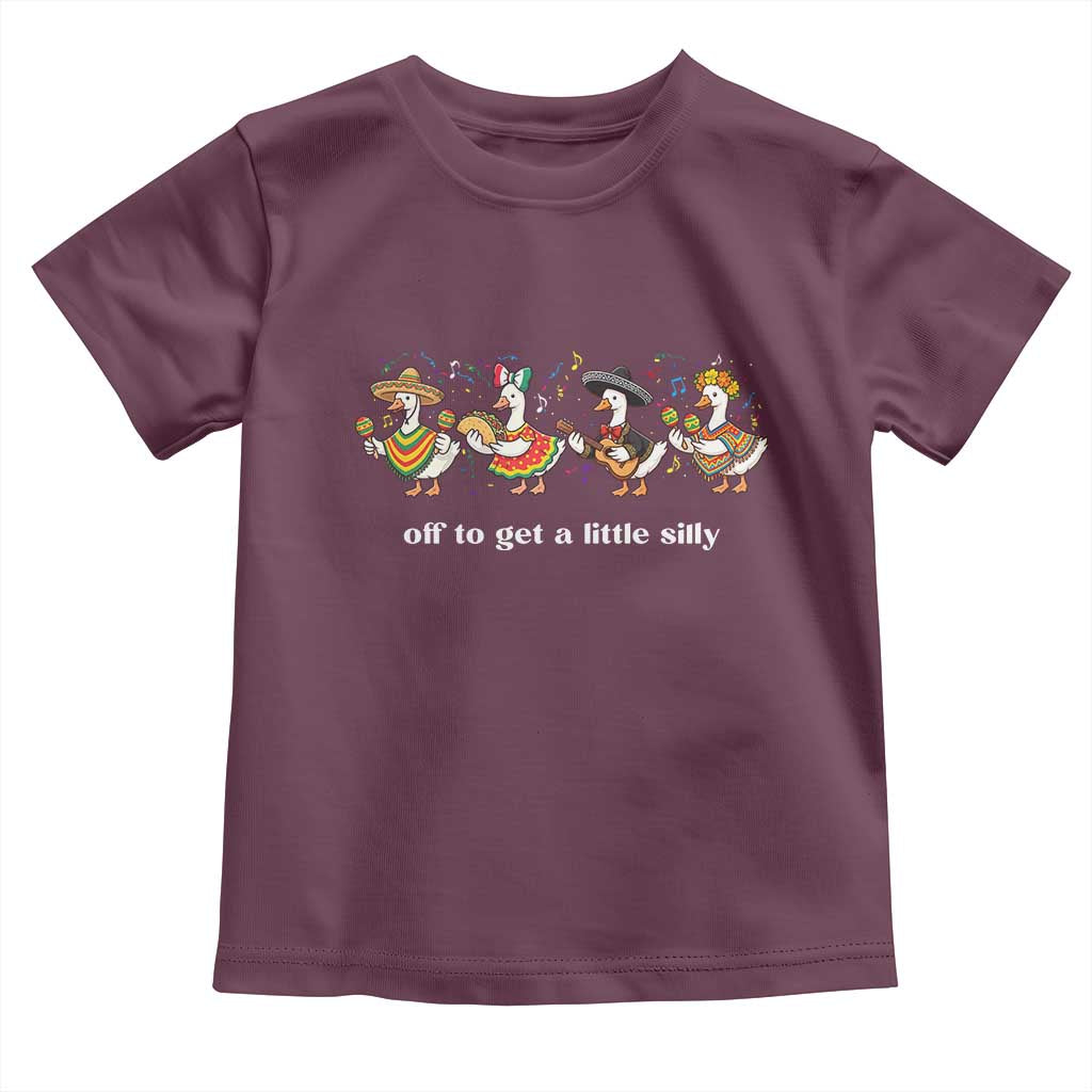 Funny Silly Goose Cinco De Mayo Toddler T Shirt Off To Get A Little Silly TS14 Maroon Print Your Wear