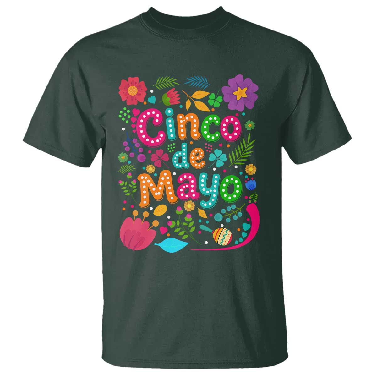 Cinco de Mayo T Shirt Funny Mexican Fiesta TS14 Dark Forest Green Print Your Wear
