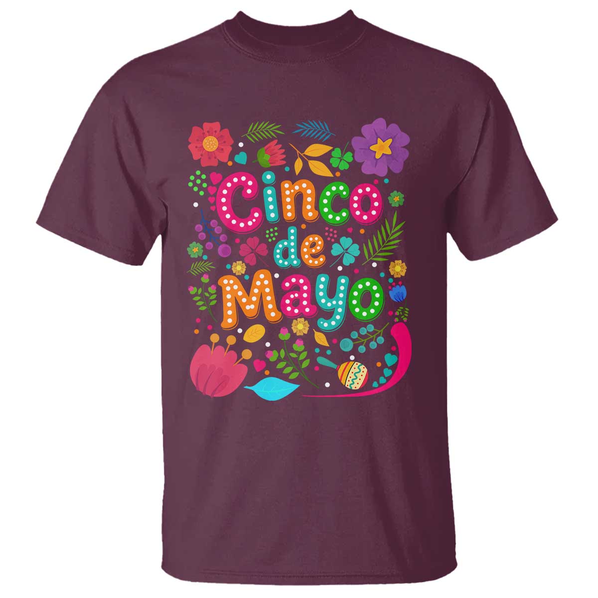 Cinco de Mayo T Shirt Funny Mexican Fiesta TS14 Maroon Print Your Wear