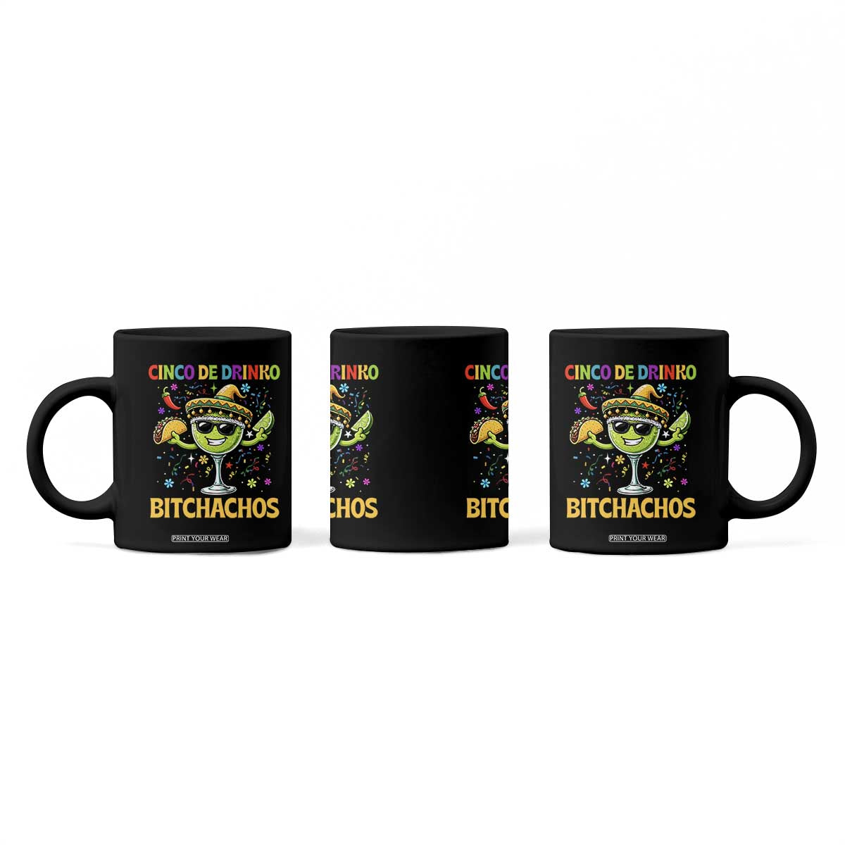 Cinco De Drinko Bitchachos Coffee Mug Funny Margarita Cinco De Mayo Mexican Fiesta TS14 Print Your Wear