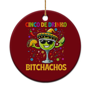Cinco De Drinko Bitchachos Ceramic Ornament Funny Margarita Cinco De Mayo Mexican Fiesta TS14 1pc Red Print Your Wear