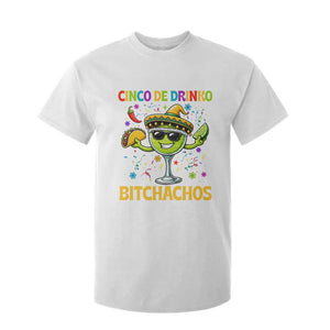 Cinco De Drinko Bitchachos T Shirt For Kid Funny Margarita Cinco De Mayo Mexican Fiesta TS14 White Print Your Wear