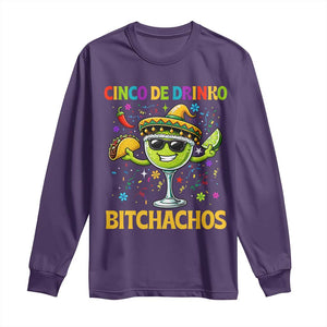 Cinco De Drinko Bitchachos Long Sleeve Shirt Funny Margarita Cinco De Mayo Mexican Fiesta TS14 Purple Print Your Wear