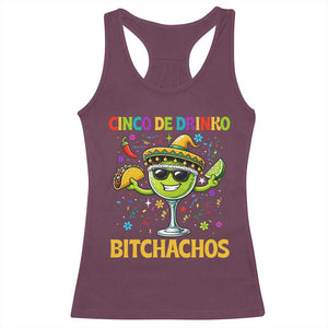Cinco De Drinko Bitchachos Racerback Tank Top Funny Margarita Cinco De Mayo Mexican Fiesta TS14 Maroon Print Your Wear