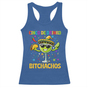 Cinco De Drinko Bitchachos Racerback Tank Top Funny Margarita Cinco De Mayo Mexican Fiesta TS14 Royal Blue Print Your Wear