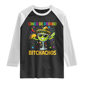 Cinco De Drinko Bitchachos Raglan Shirt Funny Margarita Cinco De Mayo Mexican Fiesta TS14 Black White Print Your Wear