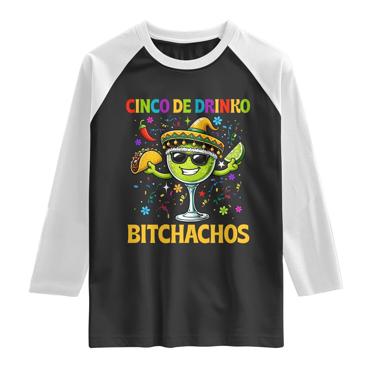 Cinco De Drinko Bitchachos Raglan Shirt Funny Margarita Cinco De Mayo Mexican Fiesta TS14 Black White Print Your Wear
