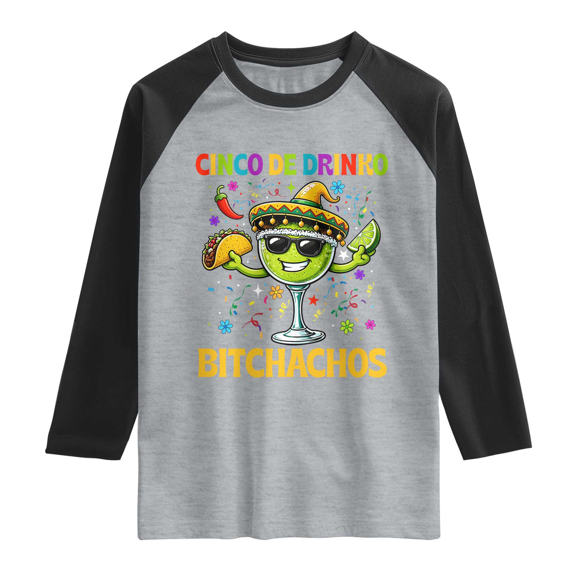 Cinco De Drinko Bitchachos Raglan Shirt Funny Margarita Cinco De Mayo Mexican Fiesta TS14 Heather Gray Black Print Your Wear