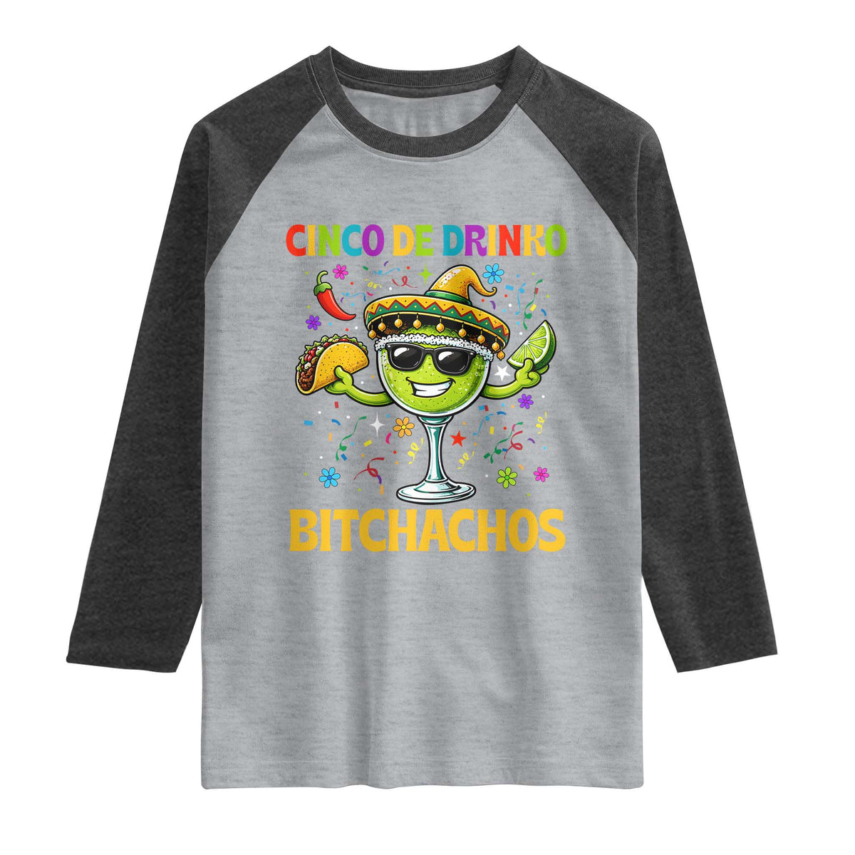 Cinco De Drinko Bitchachos Raglan Shirt Funny Margarita Cinco De Mayo Mexican Fiesta TS14 Heather Gray Heather Charcoal Print Your Wear