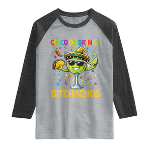 Cinco De Drinko Bitchachos Raglan Shirt Funny Margarita Cinco De Mayo Mexican Fiesta TS14 Heather Gray Heather Charcoal Print Your Wear