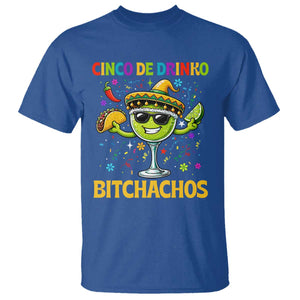 Cinco De Drinko Bitchachos T Shirt Funny Margarita Cinco De Mayo Mexican Fiesta TS14 Royal Blue Print Your Wear