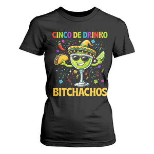 Cinco De Drinko Bitchachos T Shirt For Women Funny Margarita Cinco De Mayo Mexican Fiesta TS14 Black Print Your Wear