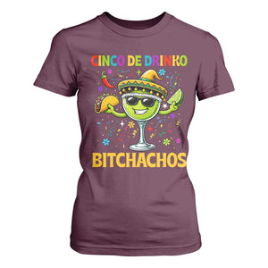 Cinco De Drinko Bitchachos T Shirt For Women Funny Margarita Cinco De Mayo Mexican Fiesta TS14 Maroon Print Your Wear