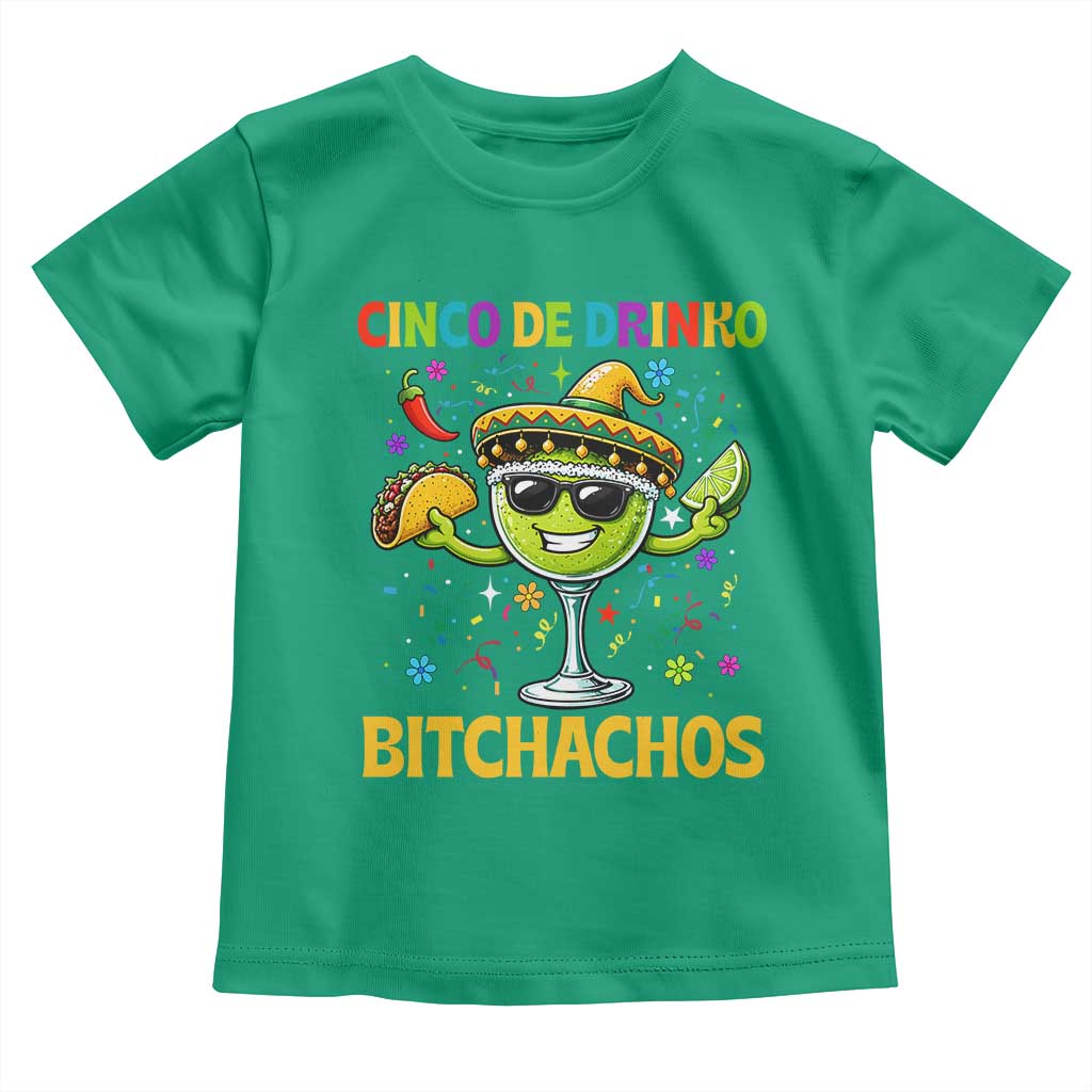 Cinco De Drinko Bitchachos Toddler T Shirt Funny Margarita Cinco De Mayo Mexican Fiesta TS14 Irish Green Print Your Wear