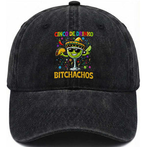 Cinco De Drinko Bitchachos Washed Cotton Baseball Cap Funny Margarita Cinco De Mayo Mexican Fiesta TS14 Print Your Wear