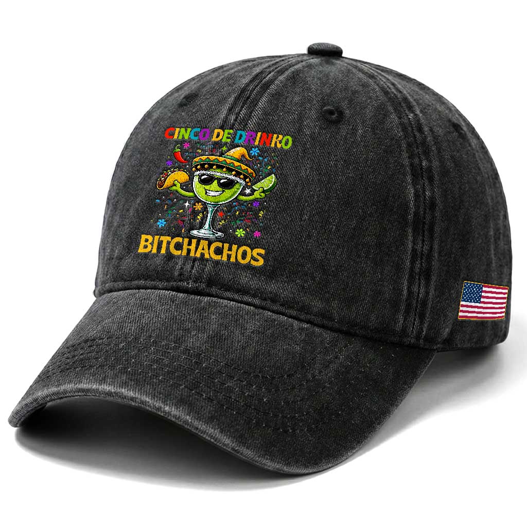 Cinco De Drinko Bitchachos Washed Cotton Baseball Cap Funny Margarita Cinco De Mayo Mexican Fiesta TS14 Print Your Wear