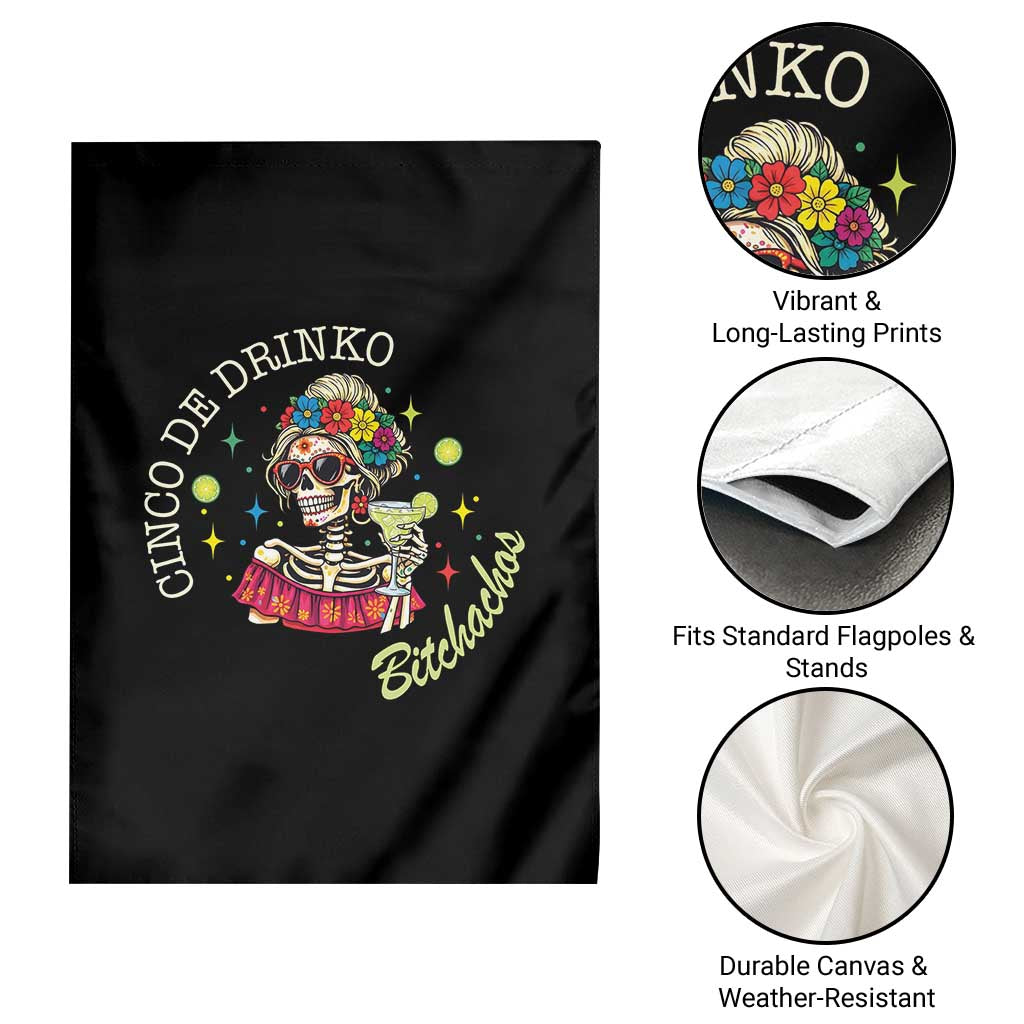 Cinco De Drinko Bitchachos Garden Flag Funny Skeleton Drinking Margarita Fiesta Party TS14 Print Your Wear