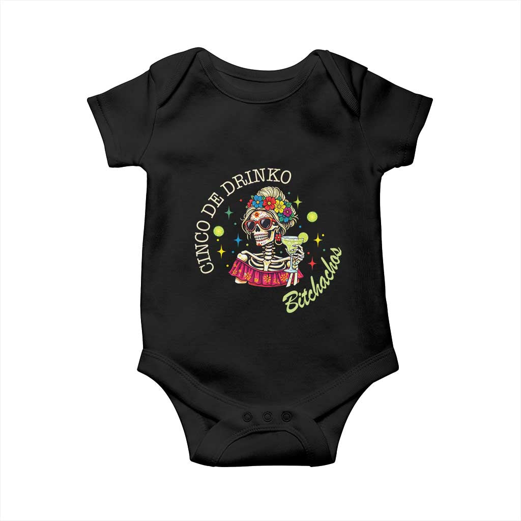 Cinco De Drinko Bitchachos Baby Onesie Funny Skeleton Drinking Margarita Fiesta Party TS14 Black Print Your Wear