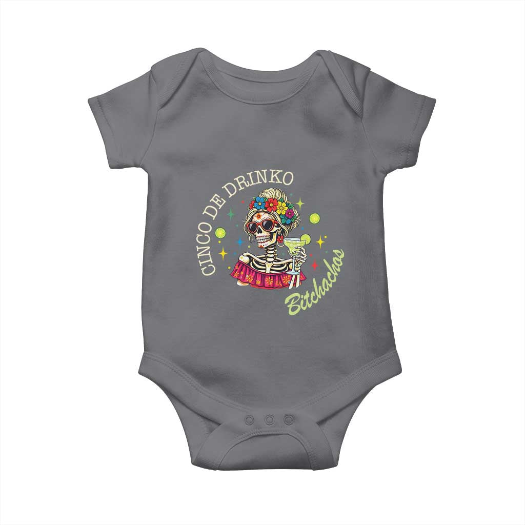 Cinco De Drinko Bitchachos Baby Onesie Funny Skeleton Drinking Margarita Fiesta Party TS14 Charcoal Print Your Wear