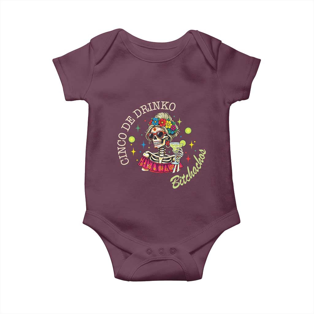 Cinco De Drinko Bitchachos Baby Onesie Funny Skeleton Drinking Margarita Fiesta Party TS14 Maroon Print Your Wear