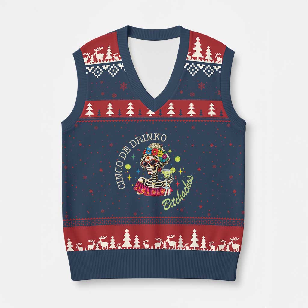 Cinco De Drinko Bitchachos V-Neck Knit Sweater Vest Funny Skeleton Drinking Margarita Fiesta Party TS14 Navy Red Print Your Wear