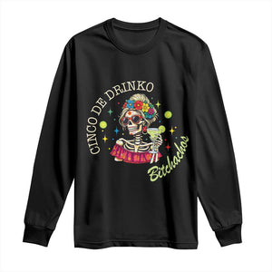 Cinco De Drinko Bitchachos Long Sleeve Shirt Funny Skeleton Drinking Margarita Fiesta Party TS14 Black Print Your Wear