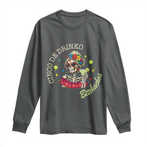 Cinco De Drinko Bitchachos Long Sleeve Shirt Funny Skeleton Drinking Margarita Fiesta Party TS14 Dark Heather Print Your Wear