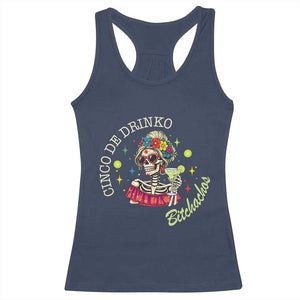 Cinco De Drinko Bitchachos Racerback Tank Top Funny Skeleton Drinking Margarita Fiesta Party TS14 Navy Print Your Wear
