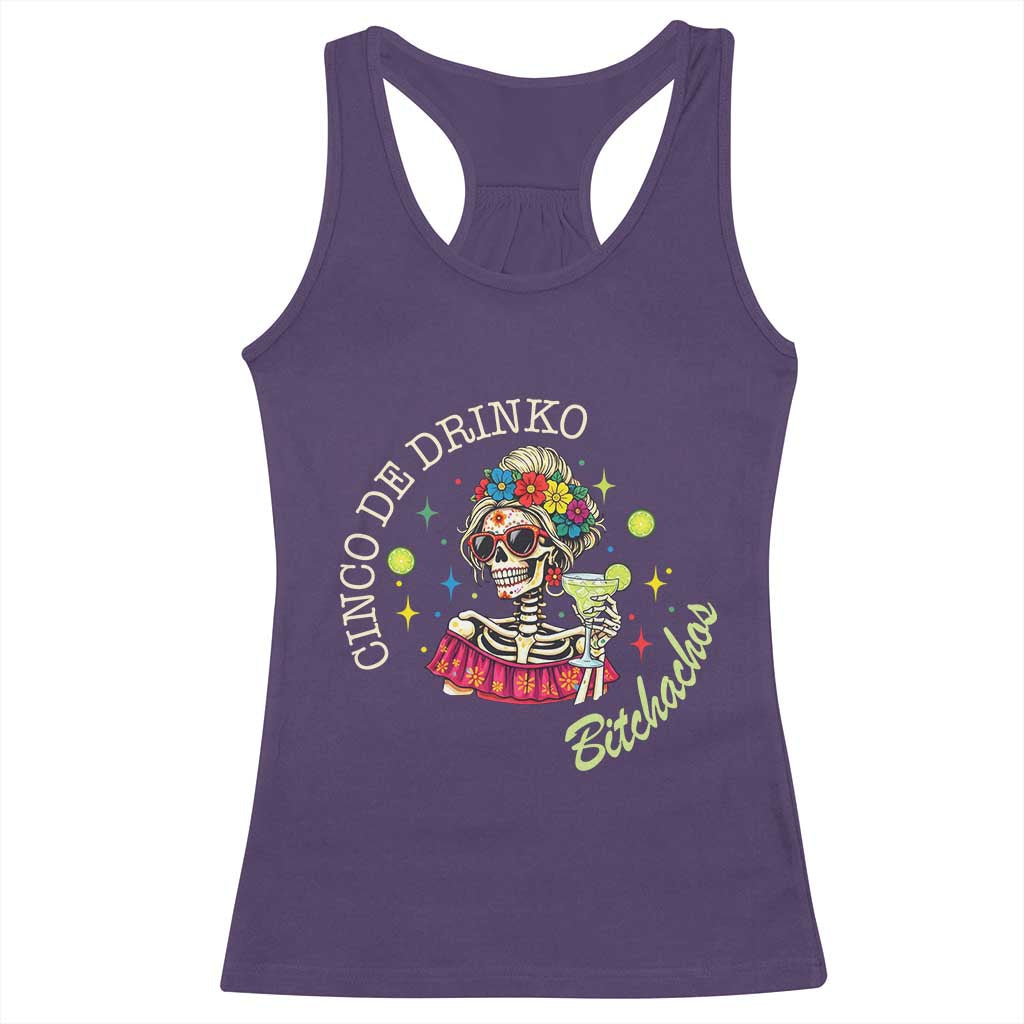 Cinco De Drinko Bitchachos Racerback Tank Top Funny Skeleton Drinking Margarita Fiesta Party TS14 Purple Print Your Wear