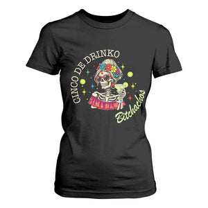 Cinco De Drinko Bitchachos T Shirt For Women Funny Skeleton Drinking Margarita Fiesta Party TS14 Black Print Your Wear